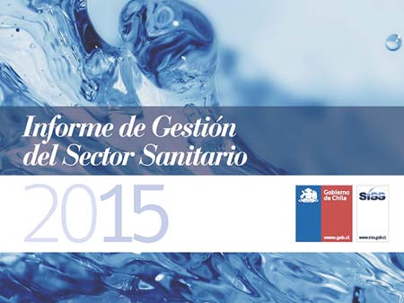 SISS entregó Informe de Gestión del Sector Sanitario 2015 destacando deficiencias y desafíos de empresas sanitarias