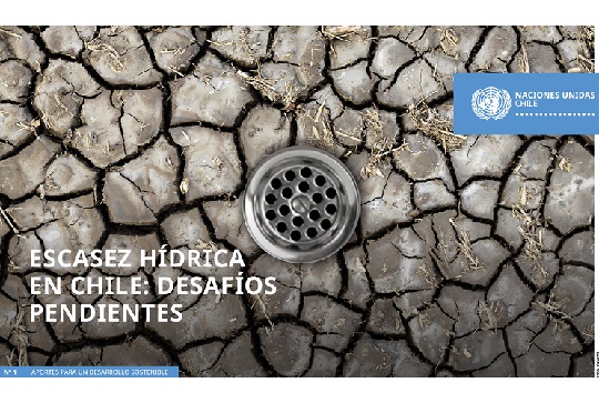 ONU plantea la escasez hídrica como un desafío pendiente en Chile