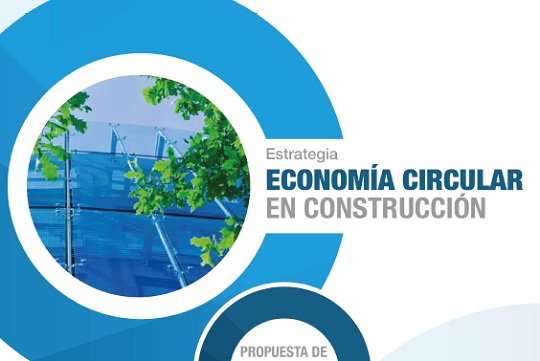 Industria de la construcción: primer sector que define Estrategia de Economía Circular al 2025